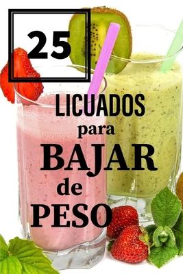 25 LICUADOS para BAJAR de PESO