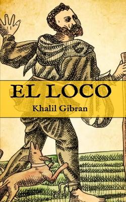 El Loco: (Edicin compacta y completa)