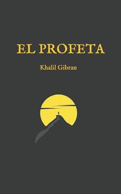 El Profeta: (Edicin completa y revisada)