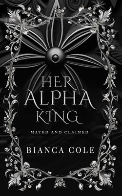 Her Alpha King: A Royal Wolf Shifter Paranormal Romance