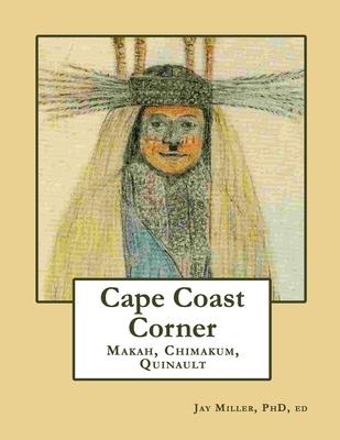 Cape Coast Corner: Makah, Chimakum, Quinault