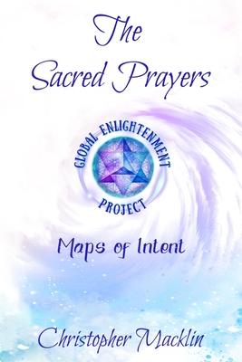 The Sacred Prayers: Maps of Intent