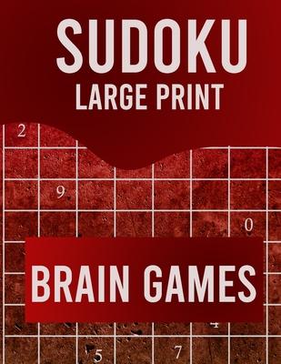 Sudoku Large Print Brain Games: Large Print Sudoku Puzzle Book for Adults from Easy to Hard