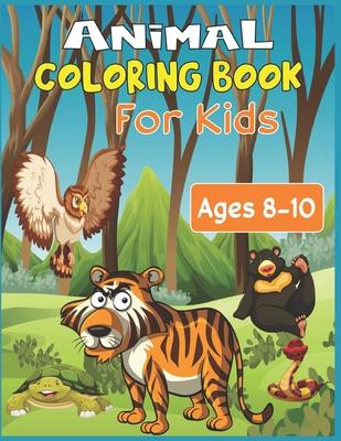 Animal Coloring Book For Kids Ages 8-10: 35 cute animal designs to color - Stress Relieving Patterns