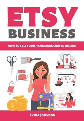 Etsy Business: How to sell your handmade crafts online