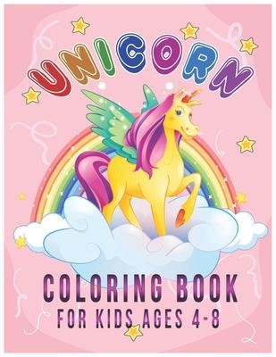 unicorn coloring books for kids ages 4-8: 70 unicorn coloring pages will provide beautiful hours for your kids