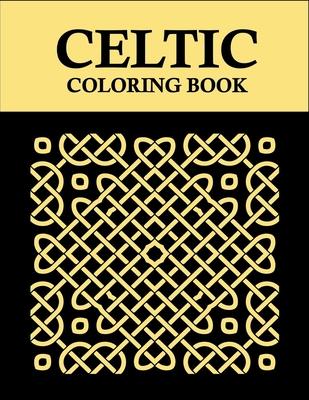 Celtic coloring book: 52 Gorgeous Celtic pages for kids and adults