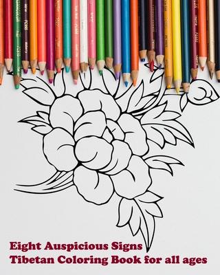 Eight Auspicious Signs Tibetan Coloring Book for all ages: Illustrations with description