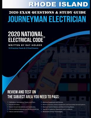 Rhode Island 2020 Journeyman Electrician Exam Questions and Study Guide: 400+ Questions for study on the National Electrical Code