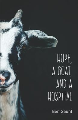 Hope, a Goat, and a Hospital