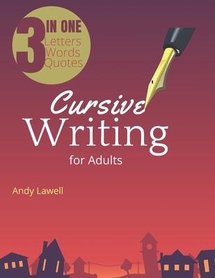 Cursive Writing for Adults: Cursive Handwriting Workbook for Adults, good handwriting for adults, handwriting books for adults