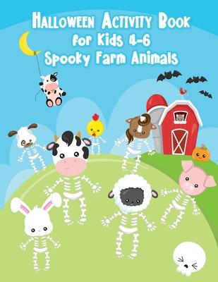 Halloween Activity Book for Kids 4-6 Spooky Farm Animals: Fall Coloring Gift Book for Children, Boys, Girls, Toddler, Kindergarten, Preschool from Wom