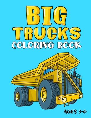 Big Trucks Coloring Book: For Kids