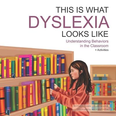 This Is What Dyslexia Looks Like: Understanding Behaviors in the Classroom