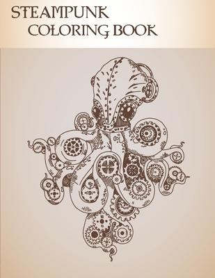 Steampunk Coloring Book: 32 Victorian Sci-Fi Fantasy Style Designs for Stress Relief and Relaxation - Mechanical Gears, Clocks, Patterns, Anima