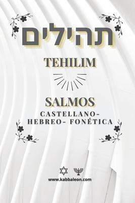 Tehilim- Libro de los Salmos: Hebreo-Castellano +Fontica