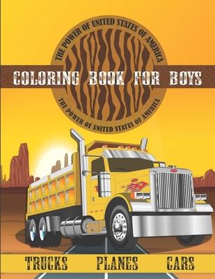 cars, palnes, trucks coloring book for boys: construction & luxury vehicles coloring book for kids, heavy trucks coloring book for toddler & kids ages