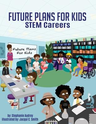 Future Plans For Kids: STEM Careers