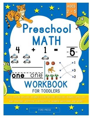 Preschool Math Workbook for Toddlers: Beginner Math Preschool Learning Book with Shapes, Numbers 1-10, Alphabet, Pre-Writing, Pre-Reading, and More fo