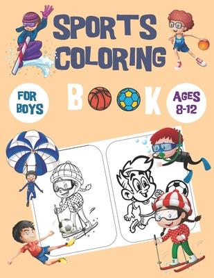 sports coloring books for boys ages 8-12: Also for kids 4-8, awesome pictures for coloring, Balls, Shoes, etc....