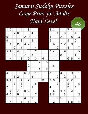 Samurai Sudoku Puzzles - Large Print for Adults - Hard Level - N48: 100 Hard Samurai Sudoku Puzzles - Big Size (8,5' x 11') and Large Print (22 point