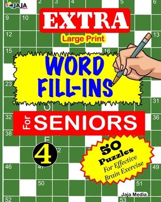 EXTRA Large Print WORD FILL-INS FOR SENIORS: Vol. 4