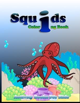 Squids Coloring Book: Squids Coloring Book for kids