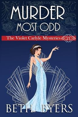 A Murder Most Odd: A Violet Carlyle Historical Mystery