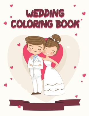 Wedding Coloring Book: A Wedding Activity Book Adventure for Kids