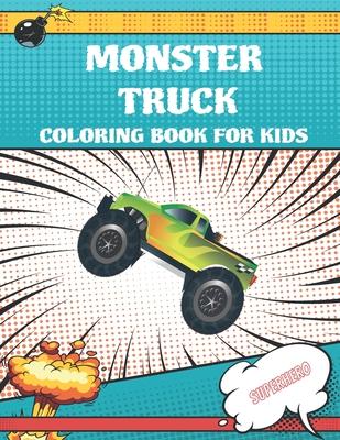 Monster Truck Coloring Book For Kids: A Fun Coloring Book For Boys And Girls, 70 unique Coloring Pages, Trucks, Tractors, Excavators, Monster Trucks,