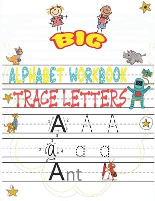 big alphabet workbook trace letters: Trace Letters Workbook - Preschool-Kindergarten, (Big Skills for Little Hands(R)) - writing Workbook with Sight w