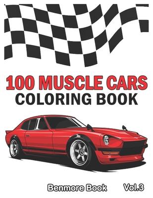 100 Muscle Cars: Coloring books, Classic Cars, Trucks, Planes Motorcycle and Bike (Dover History Coloring Book) (Volume 3) Subscription