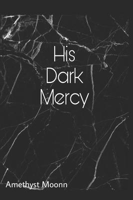 His Dark Mercy: Dark Love