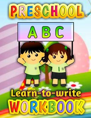 Perschool ABC Learn To Write Workbook: ABC Learn To Write (Food) Preschool Alphabet Workbook Coloring Book Practice Letters Line Tracing Activity Book