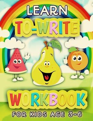 Learn To Write Workbook For Kids Age 3-6: ABC Learn To Write (Food) Preschool Alphabet Workbook Coloring Book Practice Letters Line Tracing Activity B