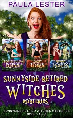 Sunnyside Retired Witches Community Cozy Mysteries: Books 1-3