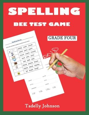 Spelling Bee Test Game Grade Four: Spelling Bee Test Game Grade Three; Spelling Bee Test Grade 2-5;spelling Word Dictionary; Practicing Spelling Word