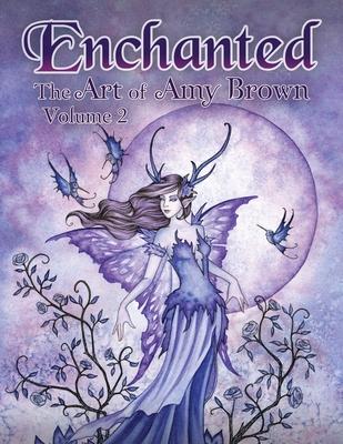 Enchanted: The Art of Amy Brown Volume 2