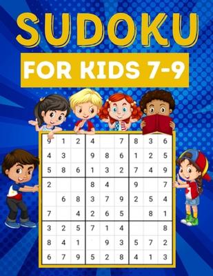 Sudoku for kids 7-9: 200 Sudoku puzzles for kids ages 7-9 with instructions and answers - Large size