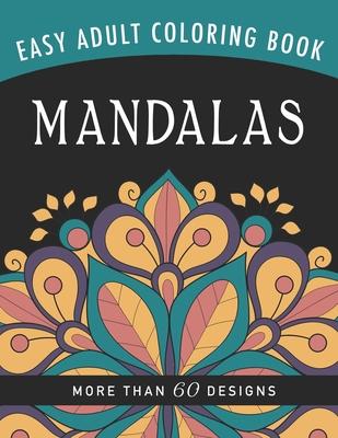 Mandalas: An Easy Large Print Adult Coloring Book Activity for Alzheimer's Patients and Seniors With Dementia