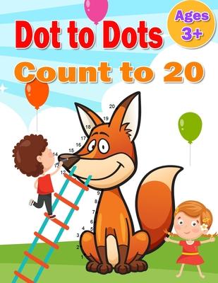 Dot to Dot Count to 20: Simple Connect The Dots counting to 1-20 books activity for Children, Preschoolers, Kindergarten, Kids, Homeschool, Bo