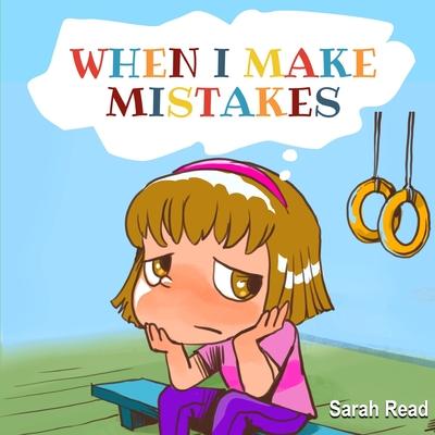 When I Make Mistakes: ( Kids Books About Emotions & Feelings, Children's Books Ages 3 5, Preschool, Kindergarten)