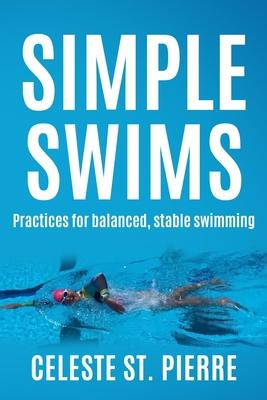 Simple Swims: Practices for balanced, stable swimming