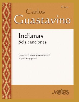 Indianas Seis Canciones: cuarteto vocal o coro mixto a 4 voces y piano Subscription