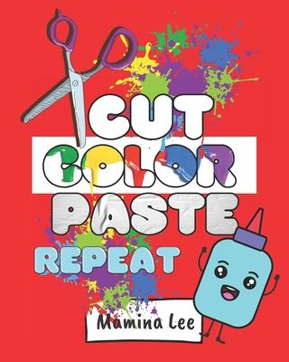 Cut Color Paste Repeat