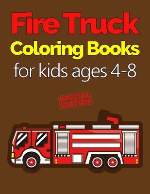 Fire Truck Coloring Books for Kids Ages 4-8: with Bonus Activity Pages, 100+ Unique Single-Sided Coloring Pages, Inspire Mindfulness and Creativity, F