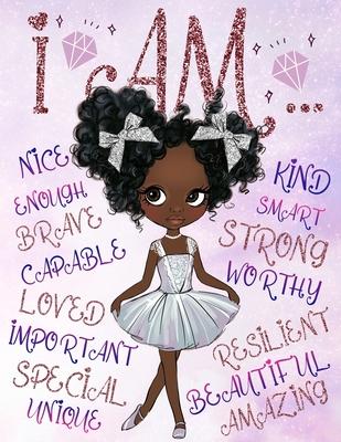 I Am: Positive Affirmations for Kids Self-Esteem and Confidence Coloring Book for Girls Diversity Books for Kids