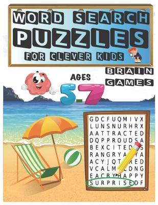 Word Search Puzzles For Clever Kids: Easy Word Search From Kindergarten To 1st grade level Ages 5-7 (8.5"x11") 82 Pages With Solutions Included (Word