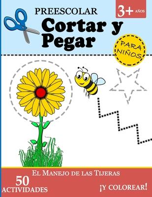 Cortar y Pegar: Mejora del Manejo de las Tijeras (Nios 3+ Aos) [Actividades Preescolar]