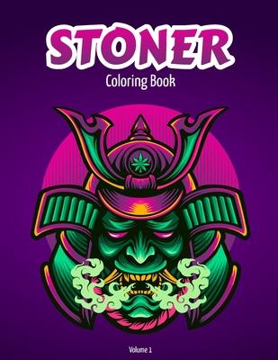 Stoner Coloring Book Volume 1: Adult coloring book for stress relief -Collection of 50 stoner inspired designs from easy to hard level - 100 pages, 8